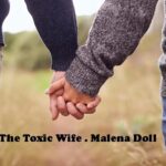 the toxic wife . malena doll