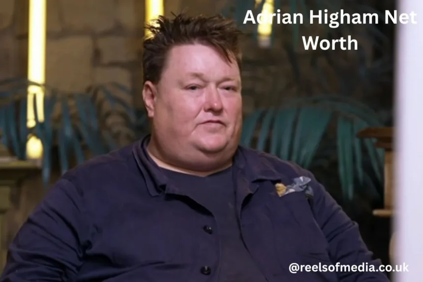 adrian higham net worth