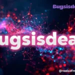 bugsisdead