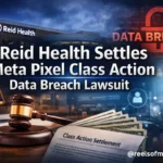 reid health settles meta pixel class action data breach lawsuit